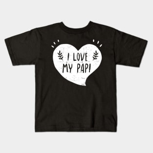 I love my papi Kids T-Shirt